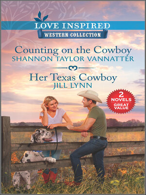cover image of Counting on the Cowboy & Her Texas Cowboy